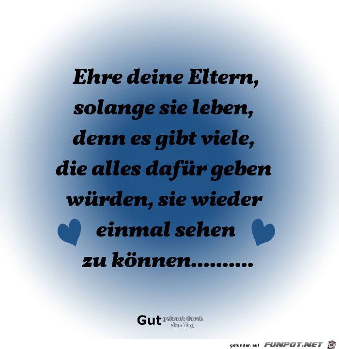Ehre deine Eltern Ehre deine Eltern