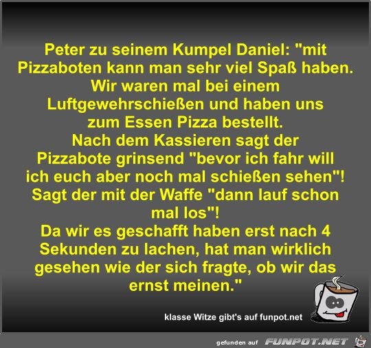 Peter zu seinem Kumpel Daniel Peter zu seinem Kumpel Daniel