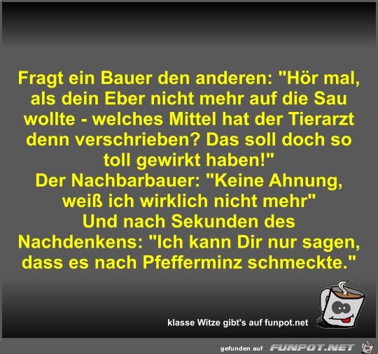 Fragt ein Bauer den anderen Fragt ein Bauer den anderen