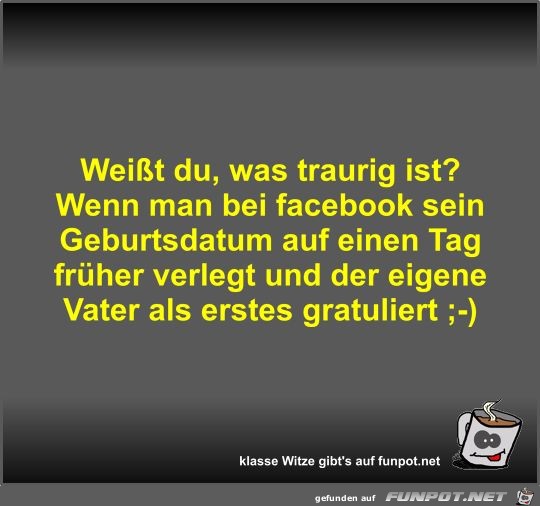 Weißt du, was traurig ist? Weißt du, was traurig ist?