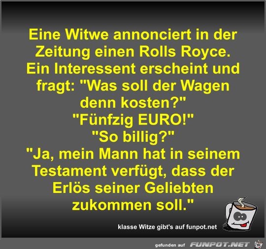 Eine Witwe annonciert in der Zeitung einen Rolls Royce