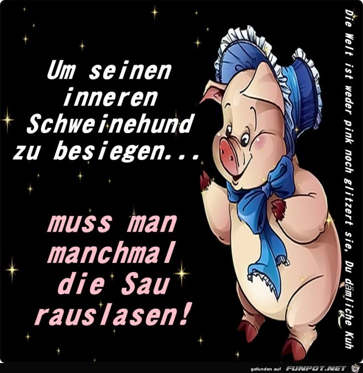 Um seinen inneren Schweinehund Um seinen inneren Schweinehund