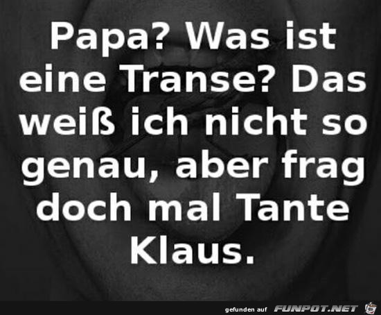 Papa? was ist eine Transe?......