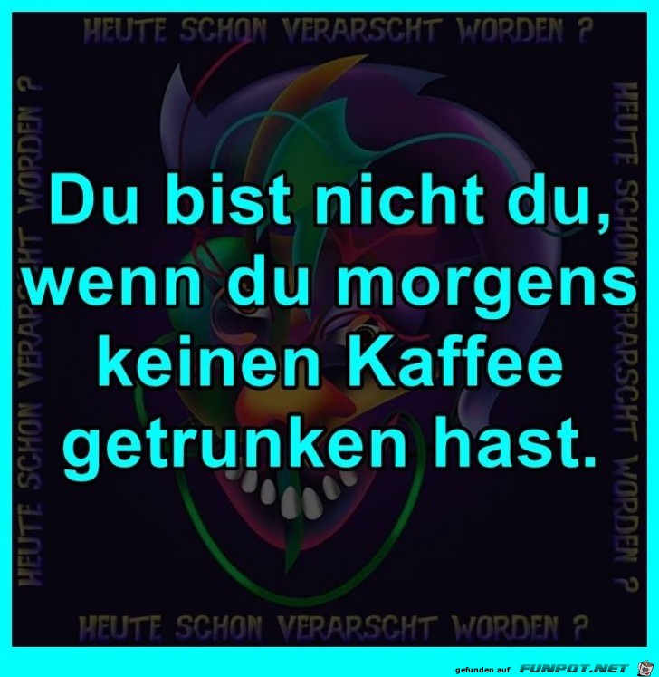 Du bist nicht Du Du bist nicht Du