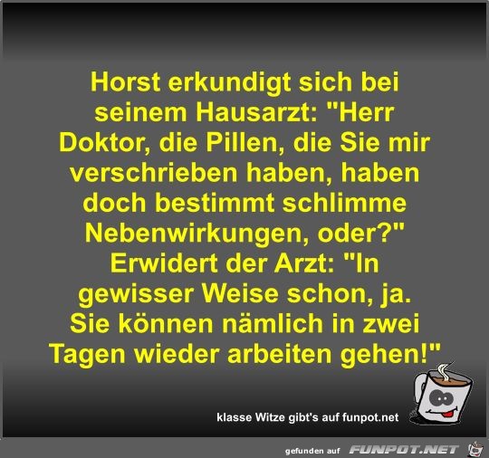 Horst erkundigt sich bei seinem Hausarzt Horst erkundigt sich bei seinem Hausarzt