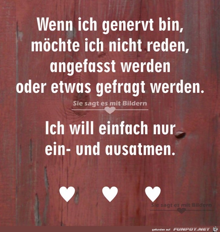 Wenn ich genervt bin Wenn ich genervt bin