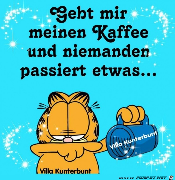 Gebt mir meinen Kaffee Gebt mir meinen Kaffee