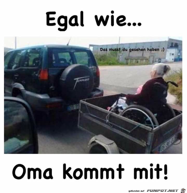 Egal wie...