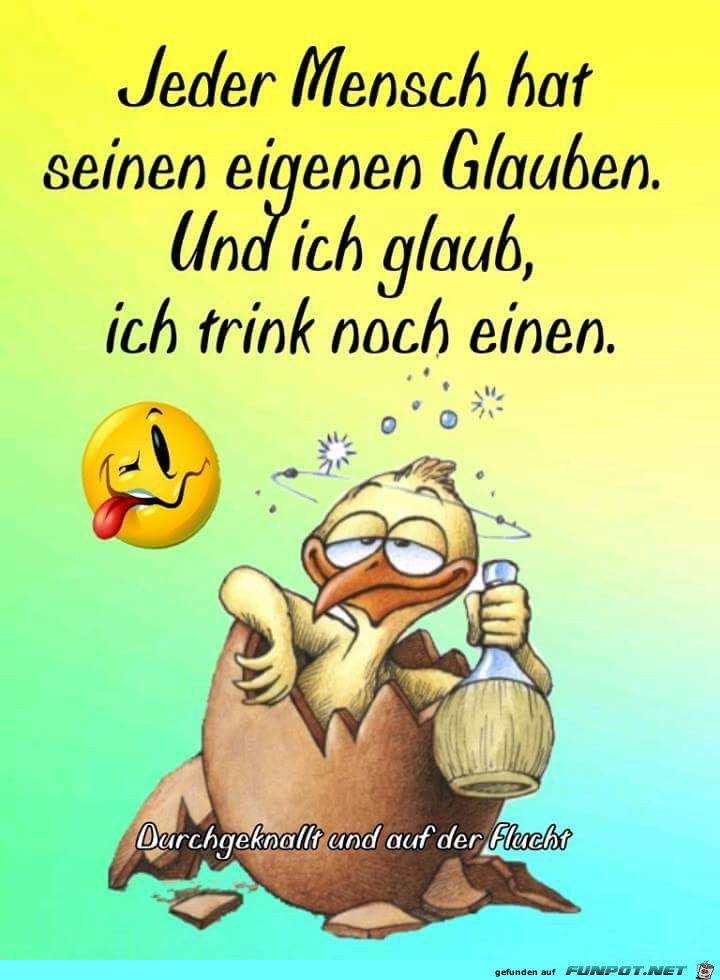 Den eigenen Glauben.....