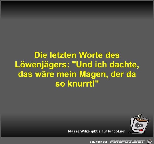 Die letzten Worte des Löwenjägers Die letzten Worte des Löwenjägers