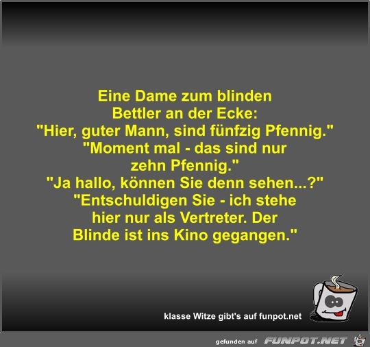 Eine Dame zum blinden Bettler an der Ecke