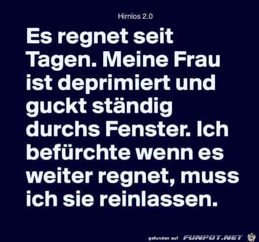 Es regnet seit Tagen Es regnet seit Tagen