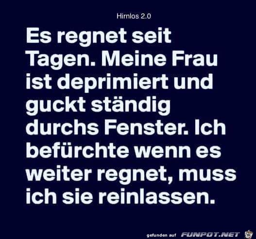 Es regnet seit Tagen