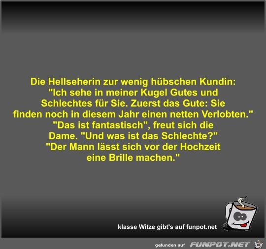 Die Hellseherin zur wenig hübschen Kundin Die Hellseherin zur wenig hübschen Kundin