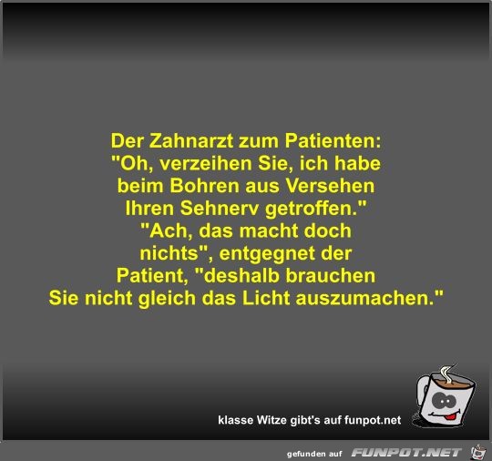 Der Zahnarzt zum Patienten