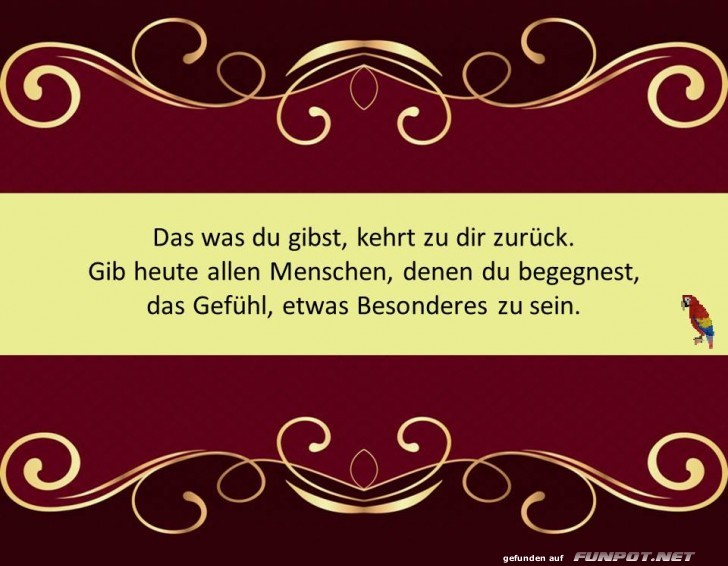 Das was du gibst Das was du gibst