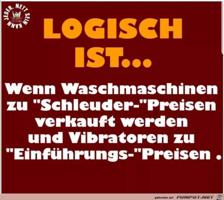 Logisch ist....