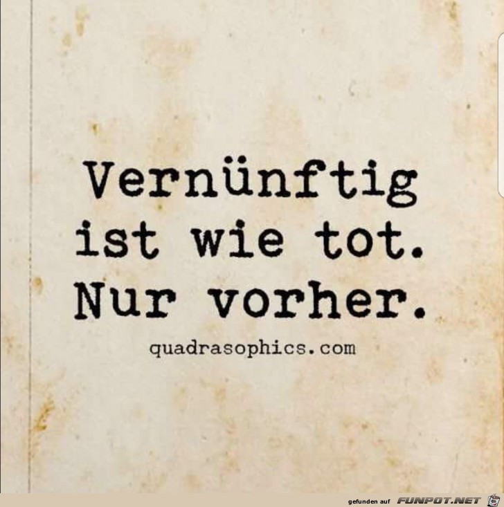 Vernünftig ist wie tot Vernünftig ist wie tot