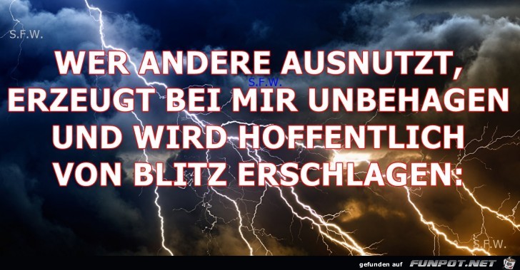 Wer andere ausnutzt