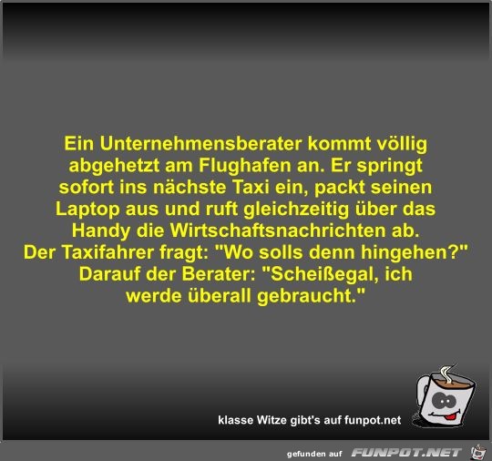 Ein Unternehmensberater kommt vllig abgehetzt am Flughafen