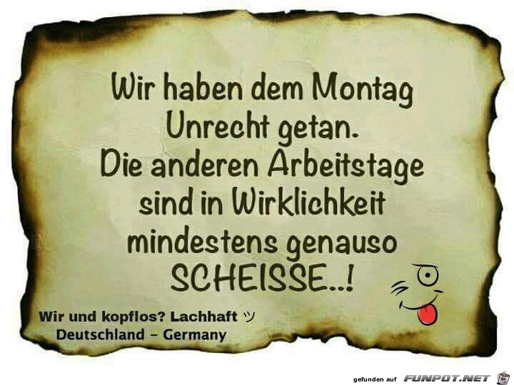 Wir haben den Montag Unrecht getan Wir haben den Montag Unrecht getan