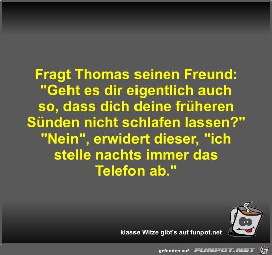 Fragt Thomas seinen Freund Fragt Thomas seinen Freund