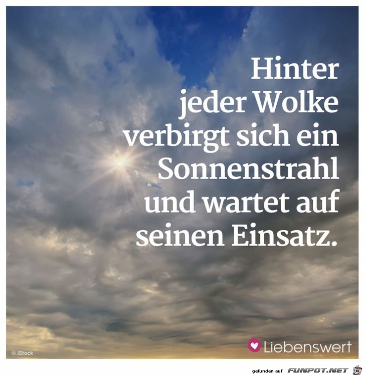 hinter jeder Wolke......