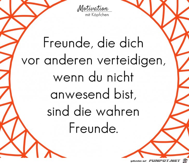Freunde die dich vor anderen verdeidige Freunde die dich vor anderen verdeidige