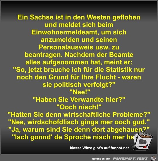 Ein Sachse ist in den Westen geflohen und meldet sich beim Ein Sachse ist in den Westen geflohen und meldet sich beim