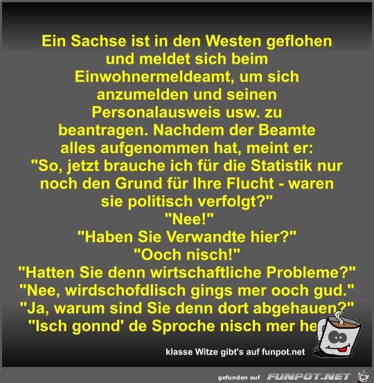 Ein Sachse ist in den Westen geflohen und meldet sich beim