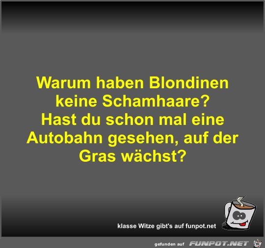 Warum haben Blondinen keine Schamhaare?