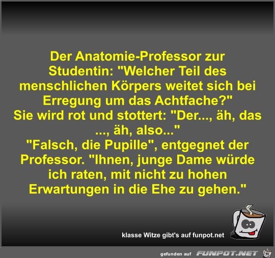 Der Anatomie-Professor zur Studentin