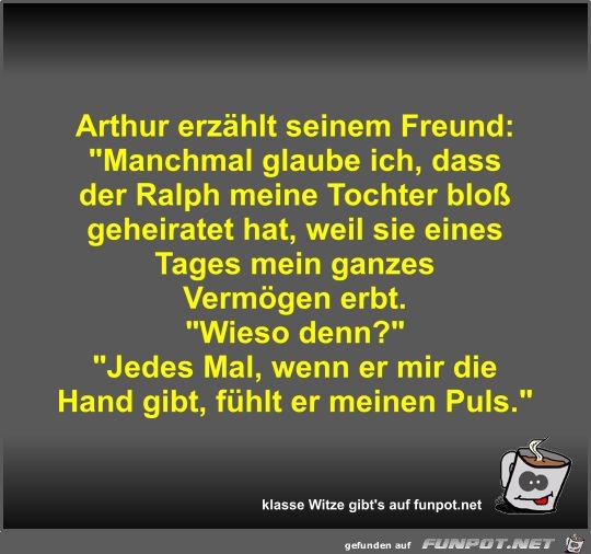 Arthur erzhlt seinem Freund