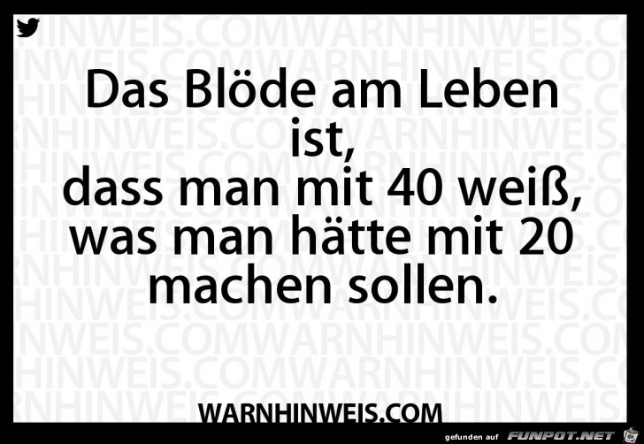 Das blde am Leben