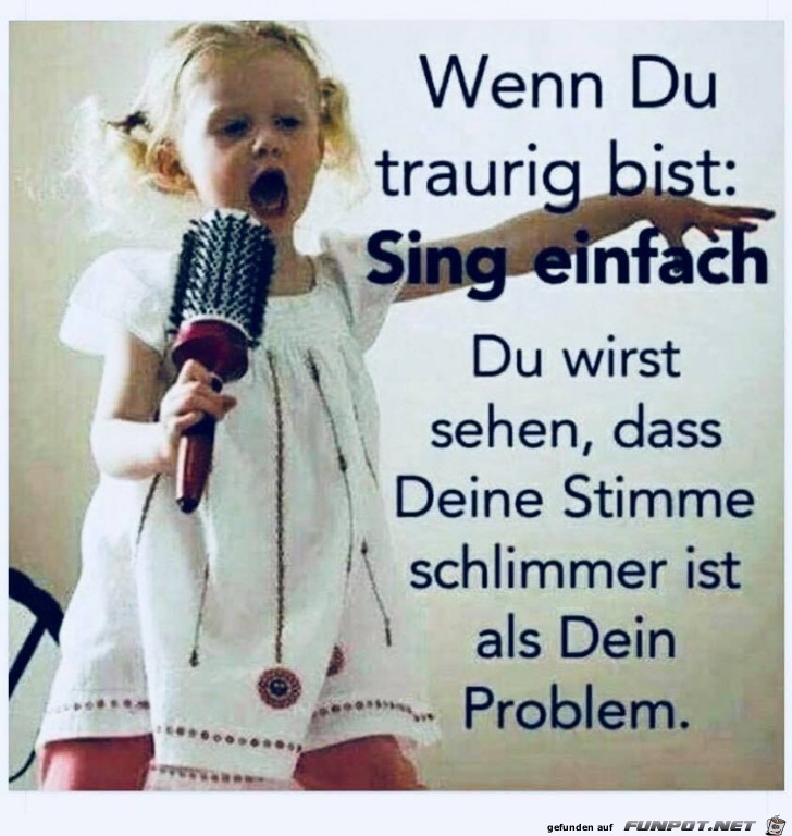 Wenn du traurig bist Wenn du traurig bist