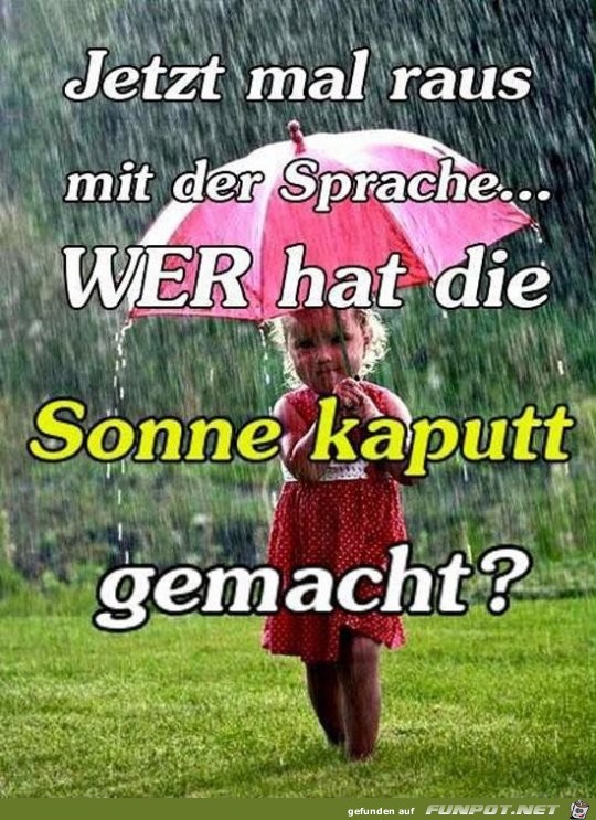 jetzt mal raus mit der Sprache!.......