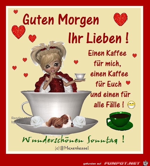 Guten Morgen ihr Lieben