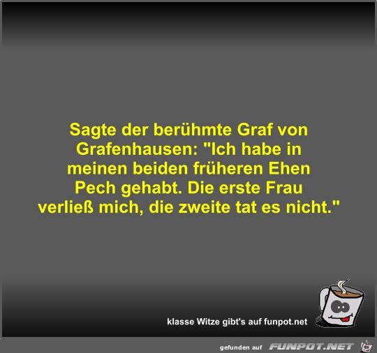 Sagte der berühmte Graf von Grafenhausen Sagte der berühmte Graf von Grafenhausen