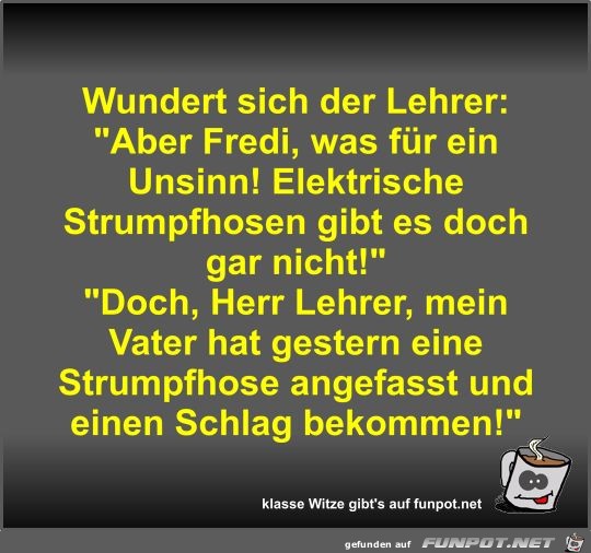 Wundert sich der Lehrer Wundert sich der Lehrer
