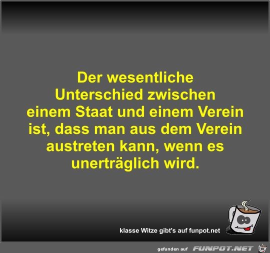 Der wesentliche Unterschied zwischen einem Staat und einem Der wesentliche Unterschied zwischen einem Staat und einem