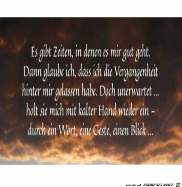 es gibt Zeiten, in denen es mir gut geht, es gibt Zeiten, in denen es mir gut geht,
