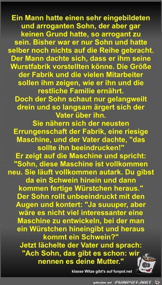 Ein Mann hatte einen sehr eingebildeten und arroganten Sohn Ein Mann hatte einen sehr eingebildeten und arroganten Sohn
