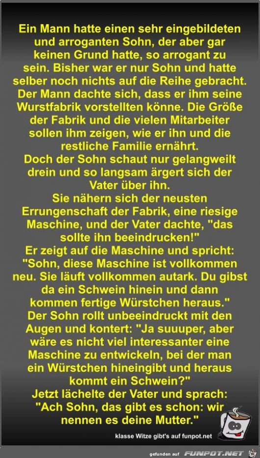 Ein Mann hatte einen sehr eingebildeten und arroganten Sohn