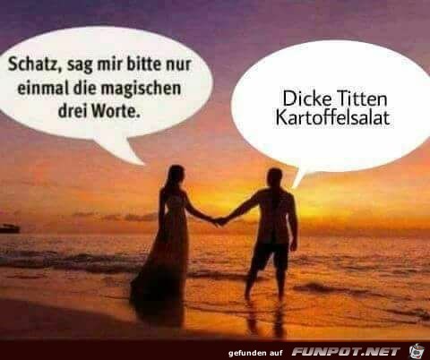 Die 3 magischen Worte