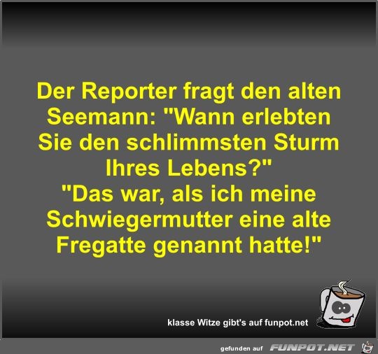 Der Reporter fragt den alten Seemann Der Reporter fragt den alten Seemann