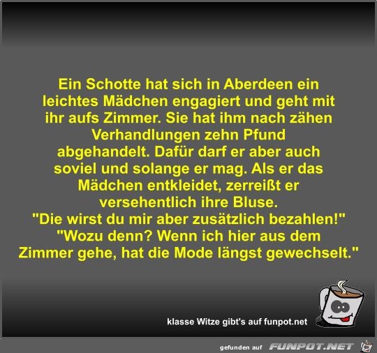 Ein Schotte hat sich in Aberdeen ein leichtes Mädchen... Ein Schotte hat sich in Aberdeen ein leichtes Mädchen...