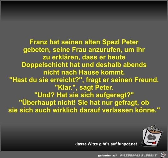 Franz hat seinen alten Spezl Peter gebeten Franz hat seinen alten Spezl Peter gebeten