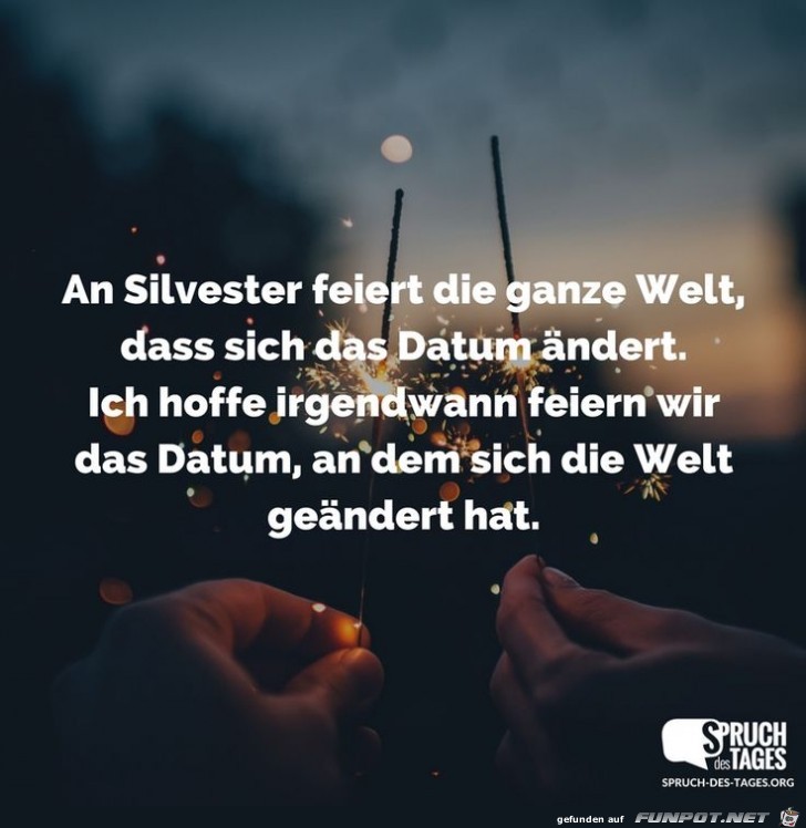 an Sylvester feiert die ganze Welt....... an Sylvester feiert die ganze Welt.......