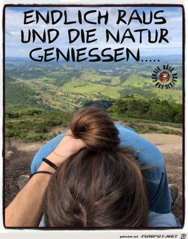 Endlich raus in die Natur Endlich raus in die Natur