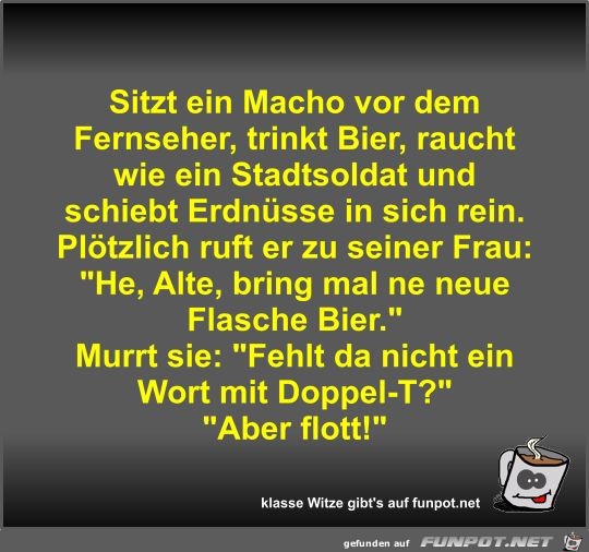 Sitzt ein Macho vor dem Fernseher Sitzt ein Macho vor dem Fernseher